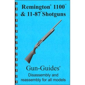 GUN-GUIDES REMINGTON 1100 Assembly and Disassembly Guide