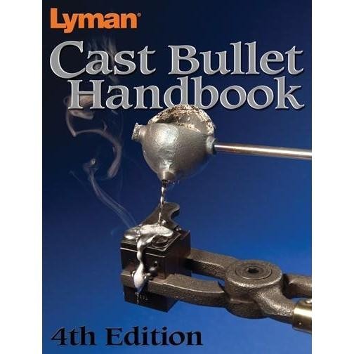 Lyman Cast Bullet Handbook 4th Edition Soft Cover 320 Pages 9817004