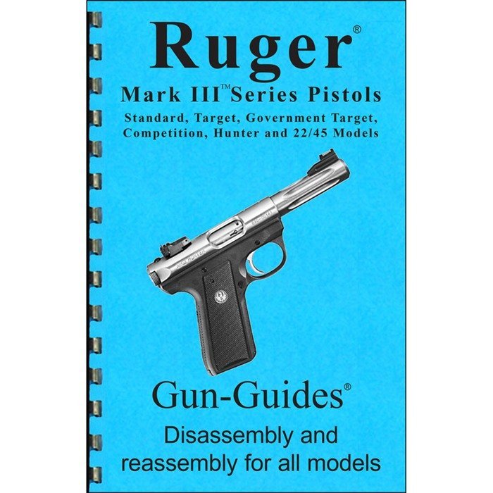 GUN-GUIDES Ruger Mark III Disassembly and Assembly Guide
