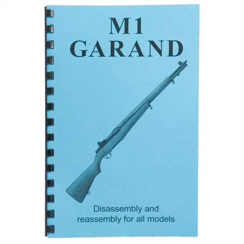 GUN-Guides M1 Garand Assembly AND Disassembly Guide